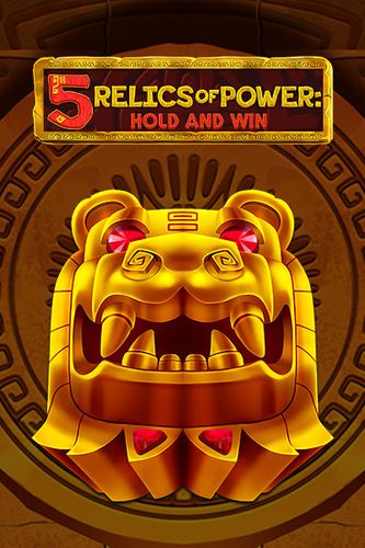 5 Relics of Power: Hold & Win