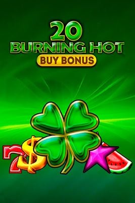 20 Burning Hot Buy Bonus
